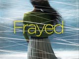 FRAYED is On Sale TODAY!!!!